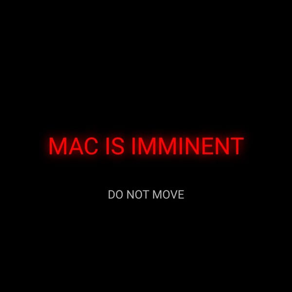 mac is imminent
