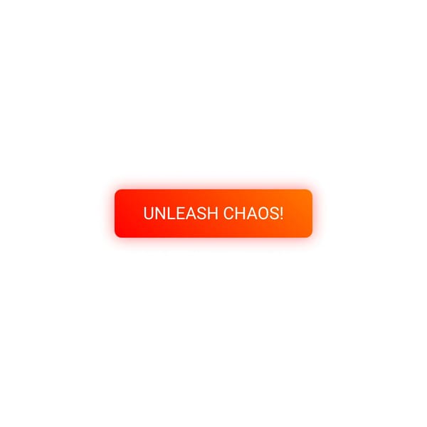 Chaos Button!