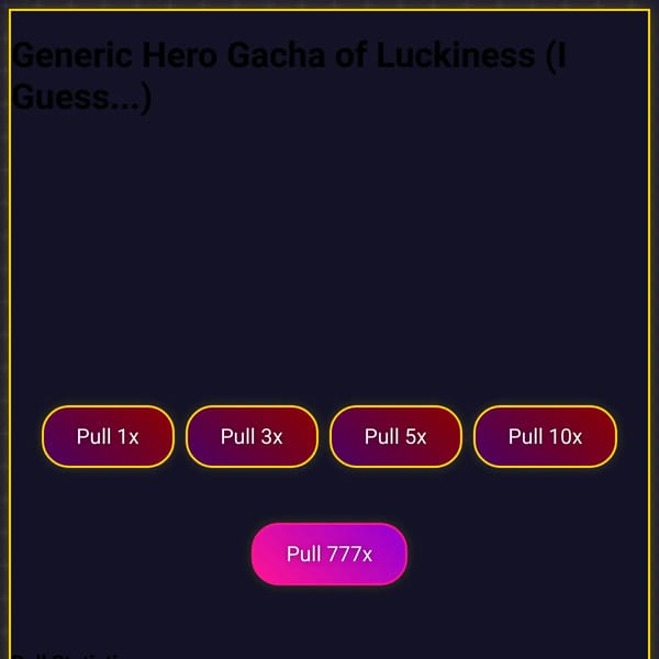 Generic Hero Gacha of Luckiness (I Guess...)