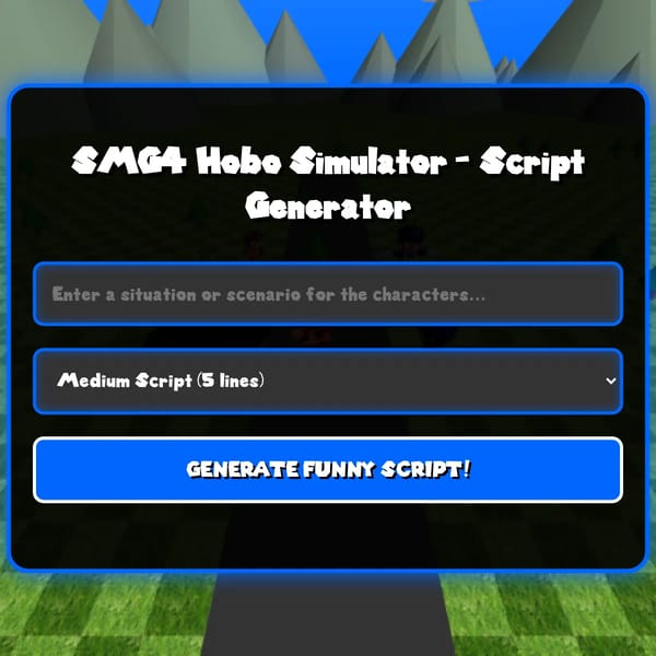 SMG4 Hobo Simulator - Script Generator Except It Has A Play Again Button
