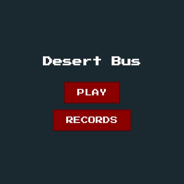 Desert Bus - A long game whit a duration of 8 hours