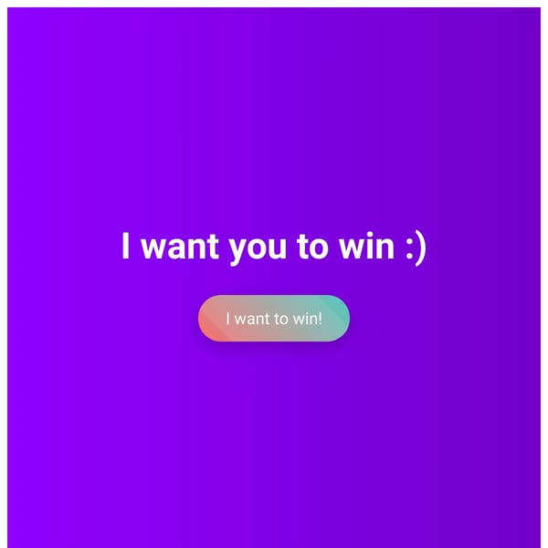 I want you to win.