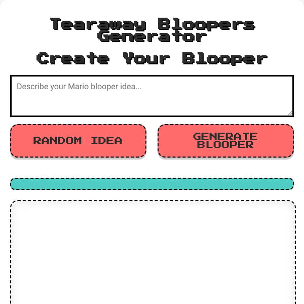 Tearaway Bloopers Generator
