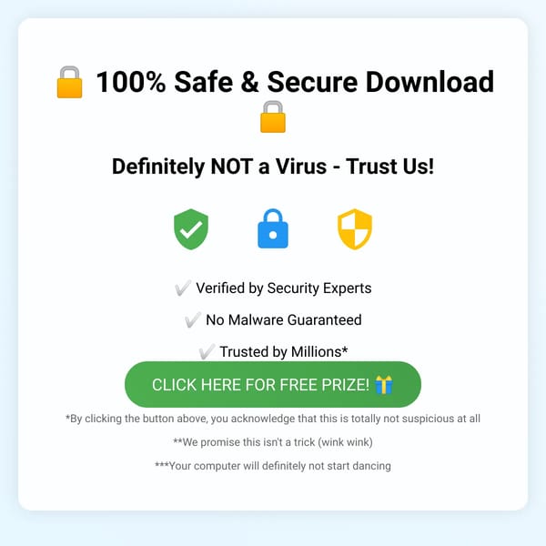 100% Safe & Secure Download - Definitely NOT a Virus