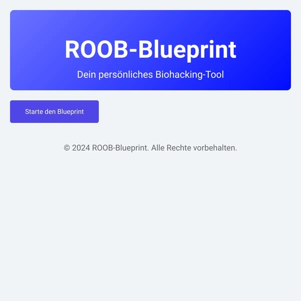 ROOB-Blueprint: Dein Individuelles Biohacking-Tool für Maximale Leistung