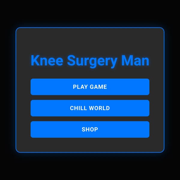 Knee Surgery Man: The Game (chill guy update!)