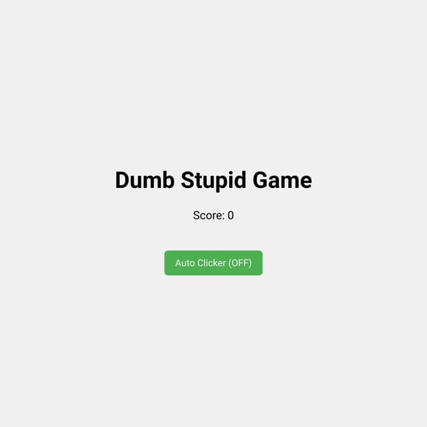 Dumb Stupid Game