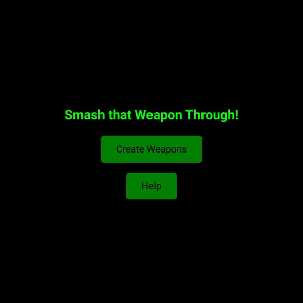 Smash That Weapon Through!