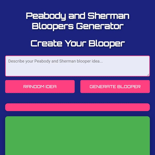 Peabody and Sherman Bloopers Generator