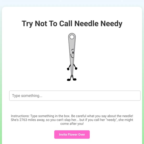 Try Not To Call Needle Needy
