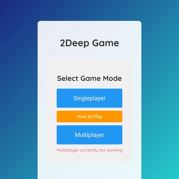 2Deep Game