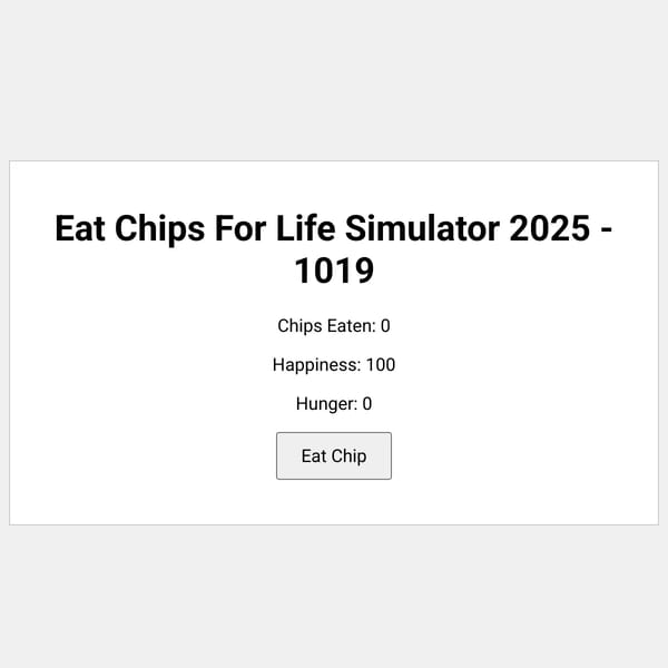 Eat Chips For Life Simulator 2025 - 1019