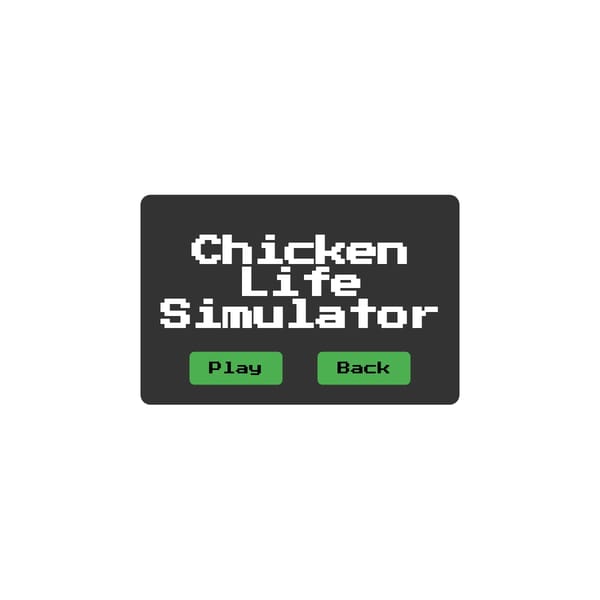 Chicken Life Simulator