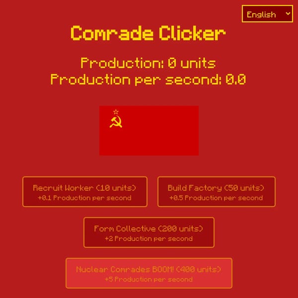 Comrade Clicker - Glory to Production!