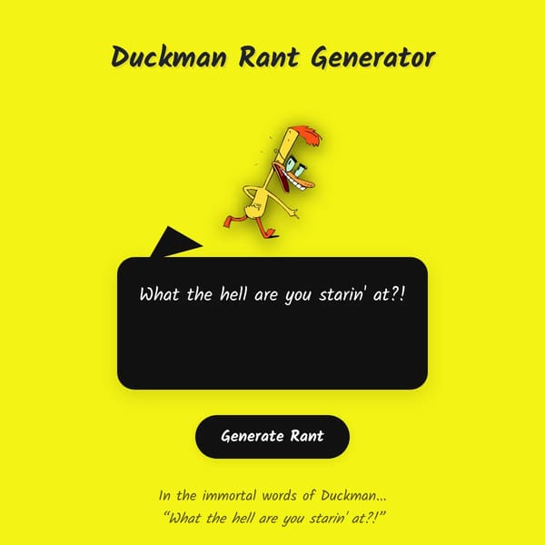 Duckman Rant Generator