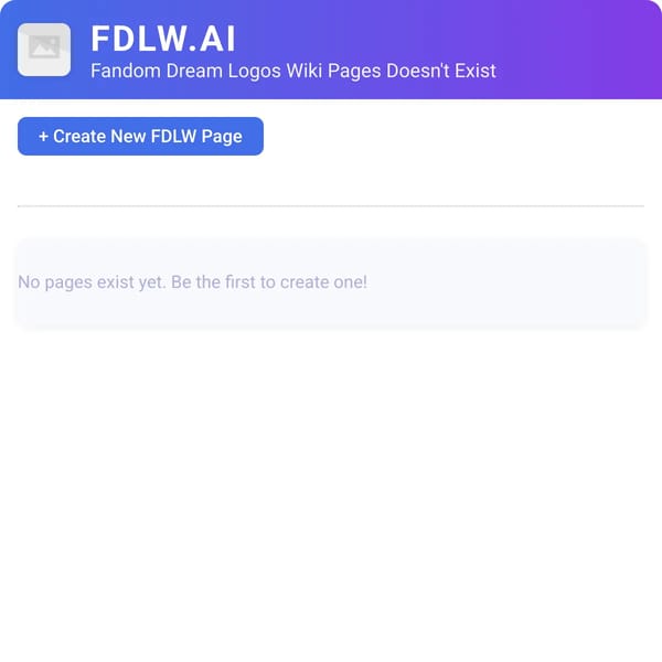 FDLW.AI — Fandom Dream Logos Wiki Pages Doesn't Exist