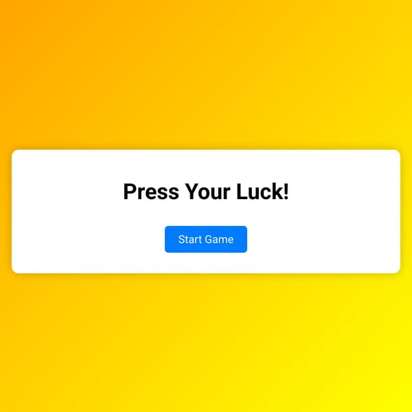 Press Your Luck!