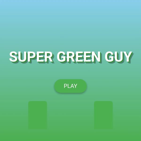 Super green guy (Sequel to super blue guy)