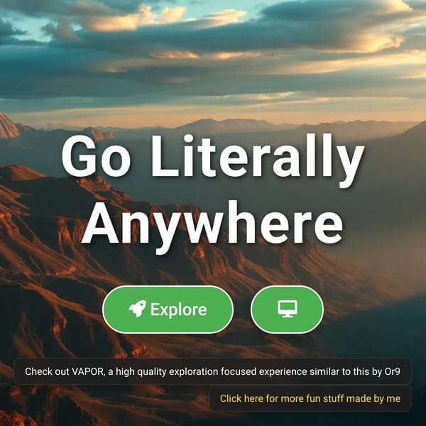 Go Literally Anywhere