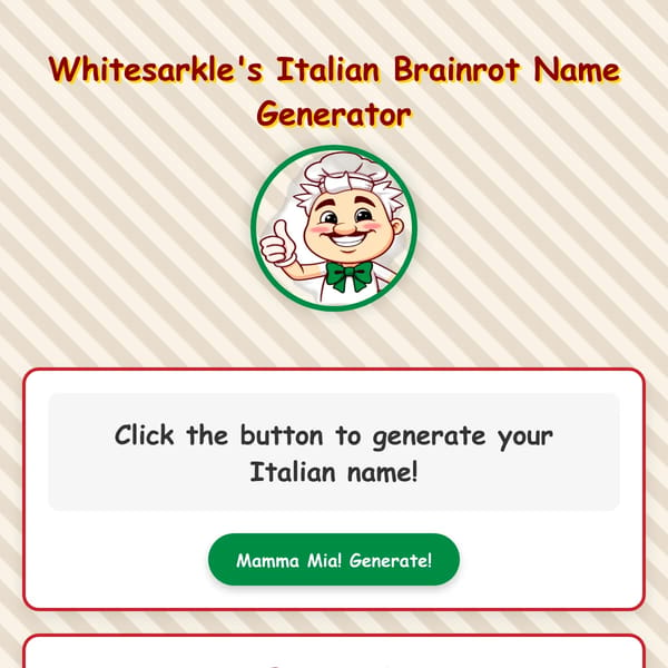 Whitesarkle's Italian Brainrot Name Generator