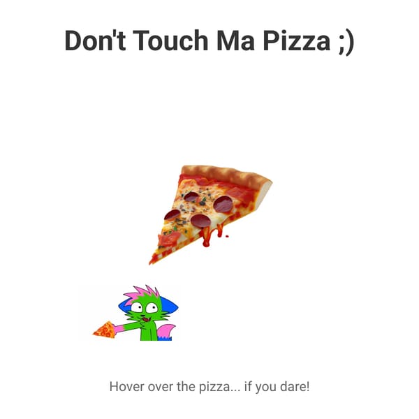 Don't Touch Ma Pizza ;)