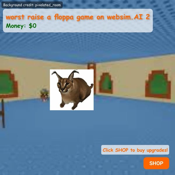 worst raise a floppa game on websim.AI 2