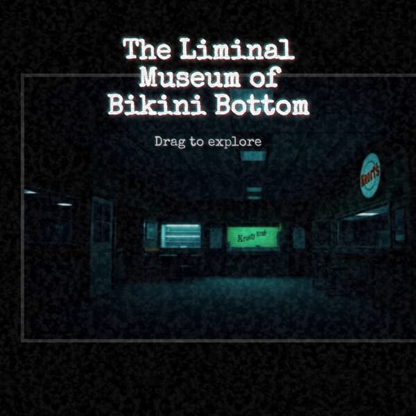 The Liminal Museum of Bikini Bottom