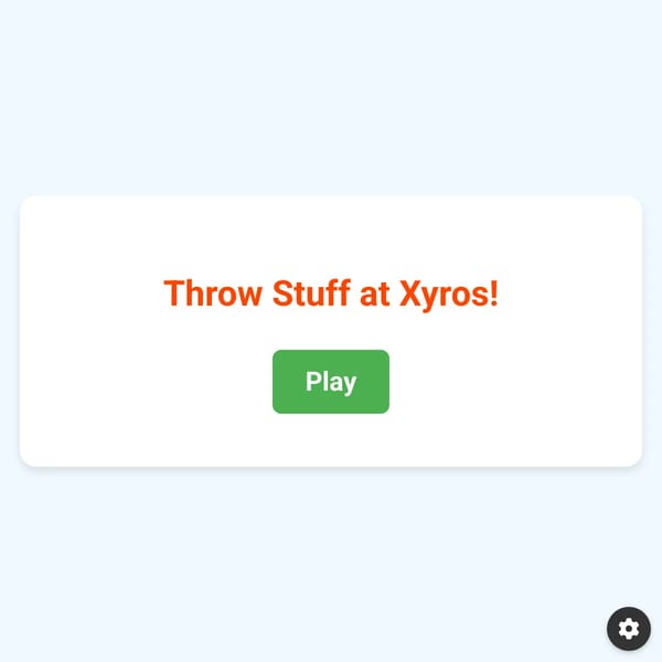 Throw Stuff at Xyros