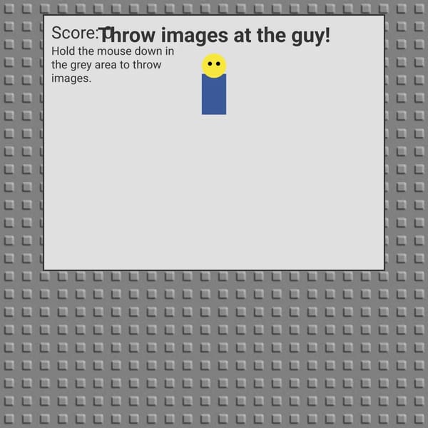 throw images at a guy for no reason