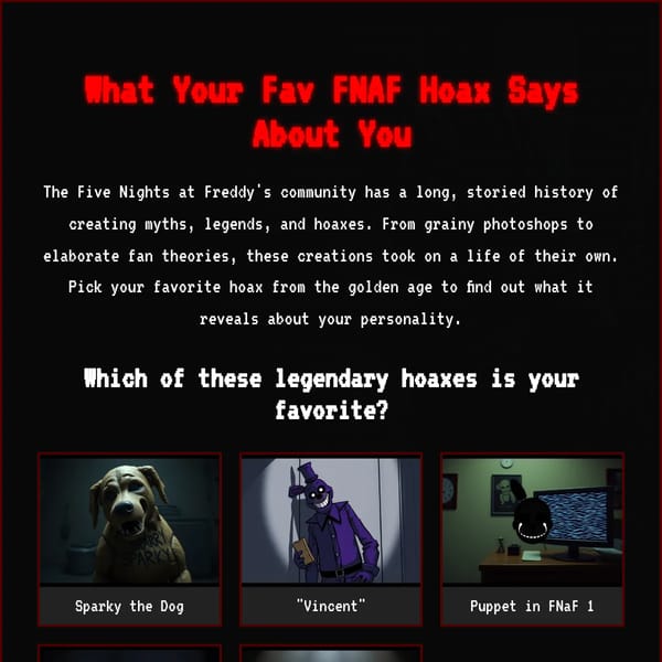 What Your Fav FNAF Hoax Says About You
