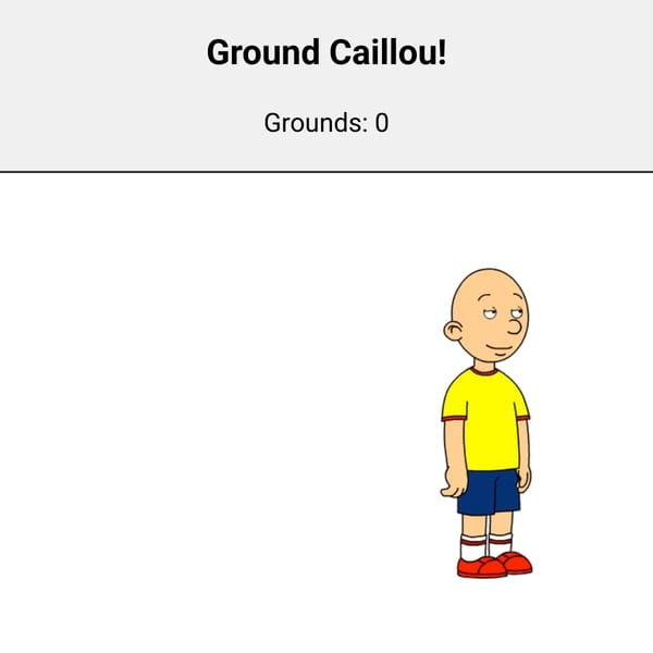 Ground Caillou!