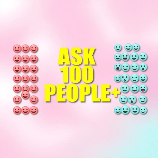 Ask 100 People +