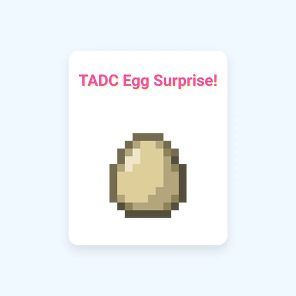 TADC Egg Surprise