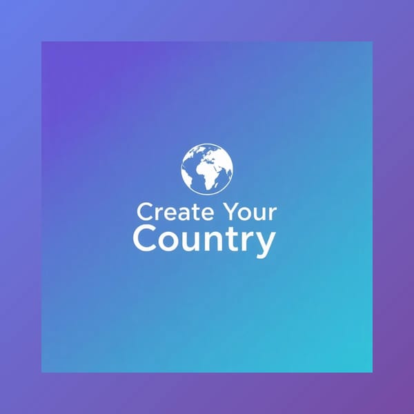 🌍 Create Your Country