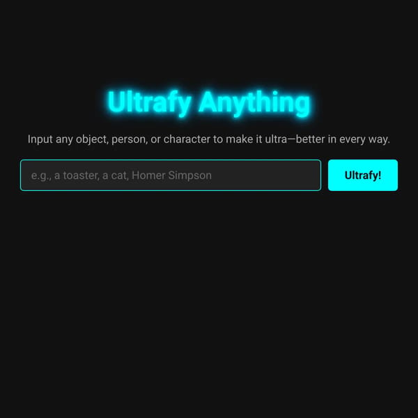 Ultrafy Anything