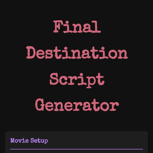 Final Destination Script Generator