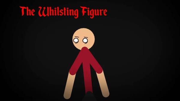 The Whistling Figure. [RELEASE V2]