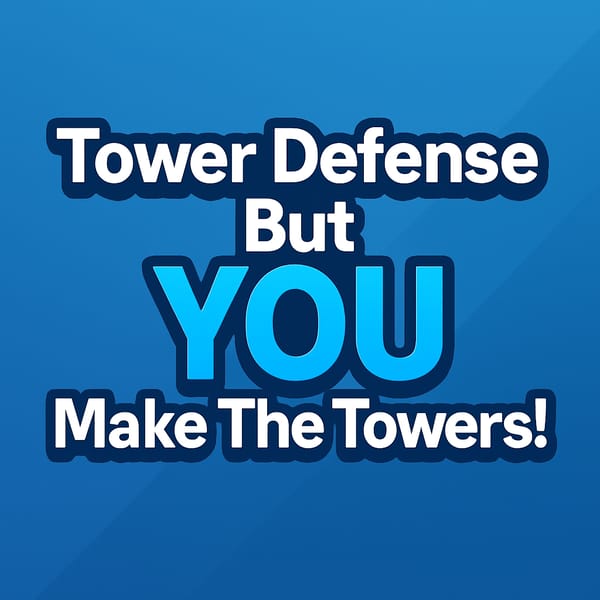 Tower defense but YOU make the towers