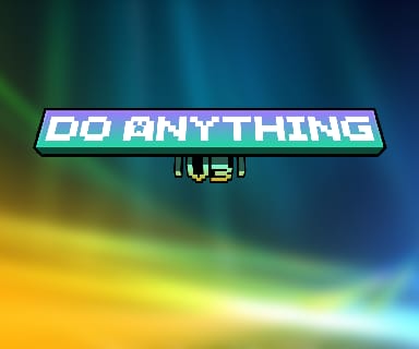 DO ANYTHING ⭐ [V3!!]