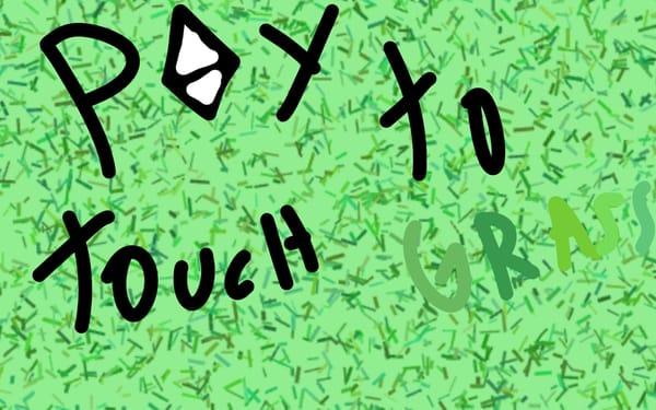 Pay ♦ To Touch Grass 🟩