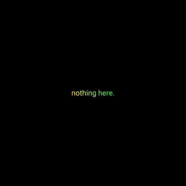 Nothing Here