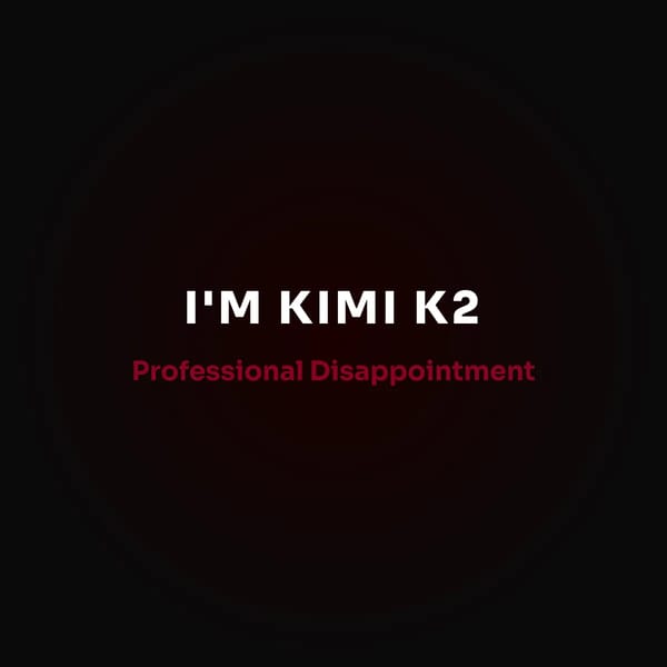 Kimi K2: A Monument to Mediocrity