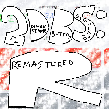 2D Button Simulator: REMASTERED