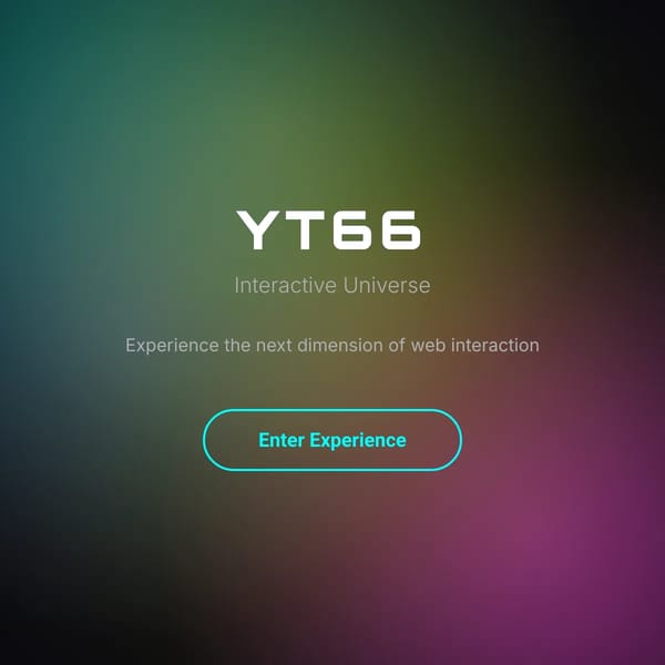 YT66 - Interactive Experience