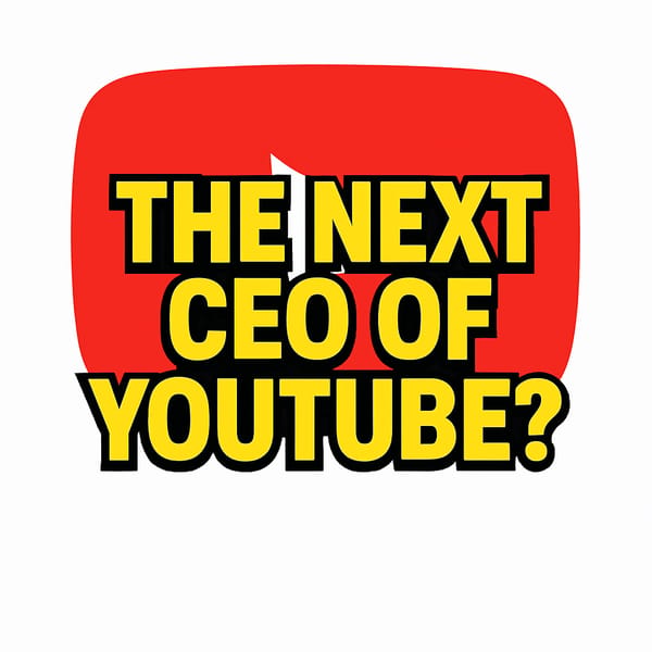 What If You are the CEO of YouTube?