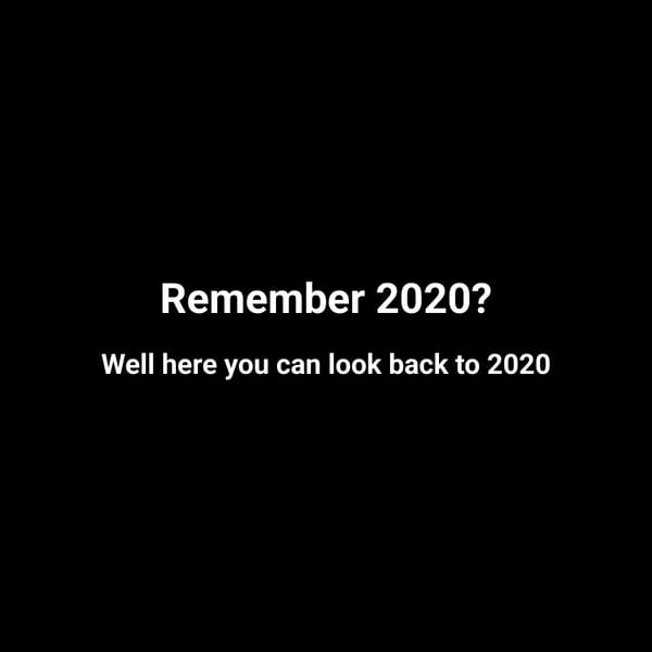 Remember 2020?