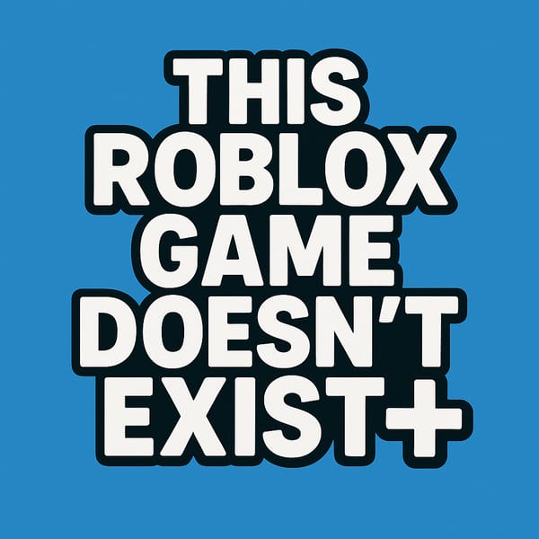 This Roblox Game Does Not Exist +
