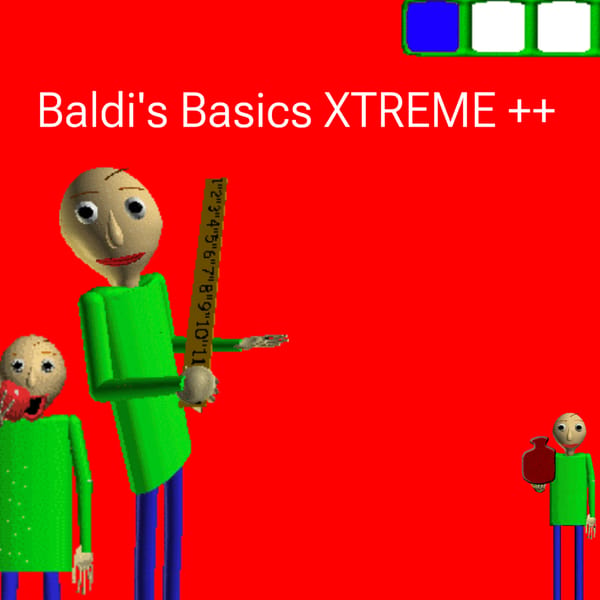Baldi's Basics XTREME ++