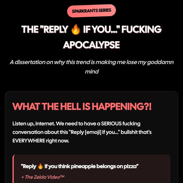 THE "REPLY 🔥 IF YOU..." FUCKING APOCALYPSE