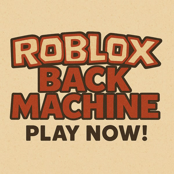 Roblox Back Machine!